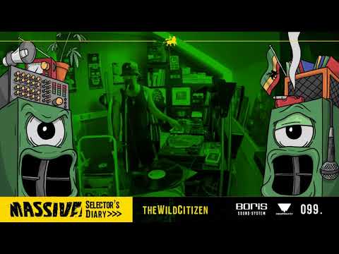 MASSIVE! Selector's Diary 099 - The Wild Citizen - Roots Reggae, Dub, Steppers Selection