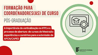 IFPE│ FORMAÇÃO COORDENADORES DE CURSO – Módulos para a Pós-Graduação