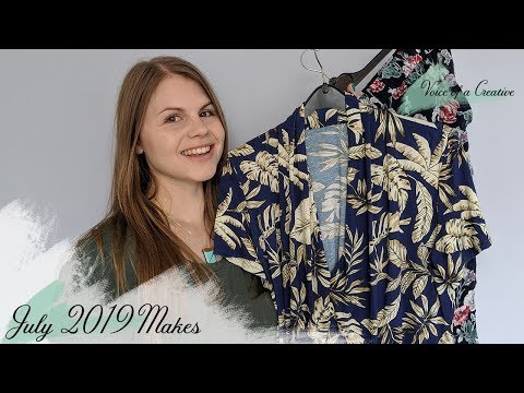 July 2019 Makes- What have I been Sewing?