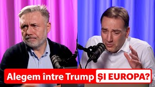 Alegem între Trump și Europa?
