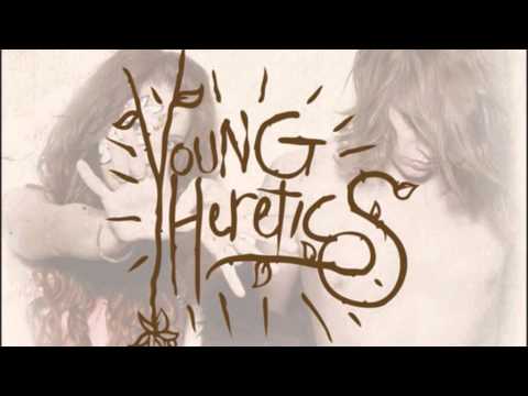 Young Heretics- The Lost Loves
