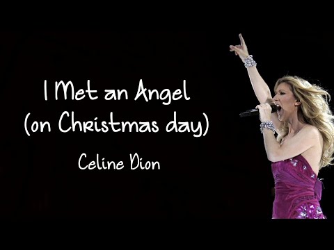 Celine Dion,I Met An Angel(on Christmas day)(lyrics)🎵 || LYRIKO Music