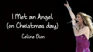 Celine Dion,I Met An Angel(on Christmas day)(lyrics)🎵 || LYRIKO Music