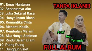 Download lagu ARIEF FEAT YOLLANDA FULL ALBUM EMAS HANTARAN #AriefFtYollanda #FullAlbumArief #lagupopmelayuterbaru mp3