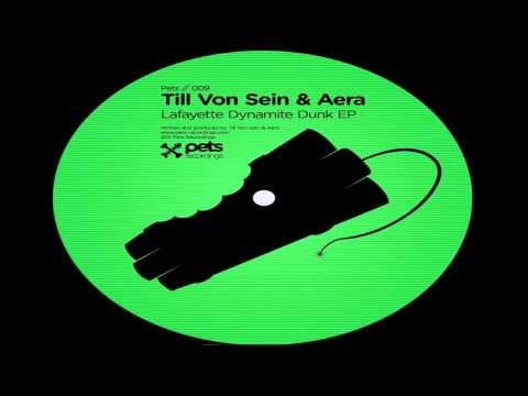 Till Von Sein, Aera - Dynamite [Pets Recordings]