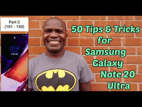 Samsung Galaxy Note 20 Ultra - 50 Tips & Tricks (101 - 150), Part C