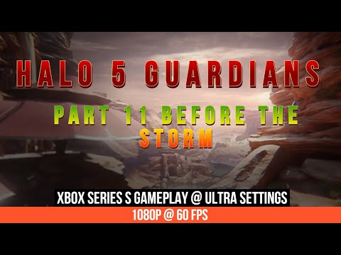 HALO 5 GUARDIANS WALKTHROUGH | PART 11 Before the Storm| Xbox Series S Gameplay | ULTRA Settings