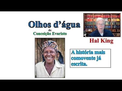Olhos d’água de Conceição Evaristo. A história mais comovente já escrita. Hal King