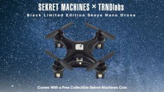 Limited Edition Sekret Machines Nano Drone