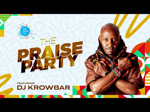 The Praise Party Ft Dj Krowbar #episode61