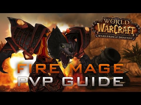 Fire Mage PvP Guide WoD [6.0.3]