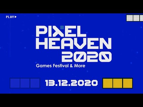 PIXEL HEAVEN 2020 GAMES FESTIVAL & MORE 13,12,2020
