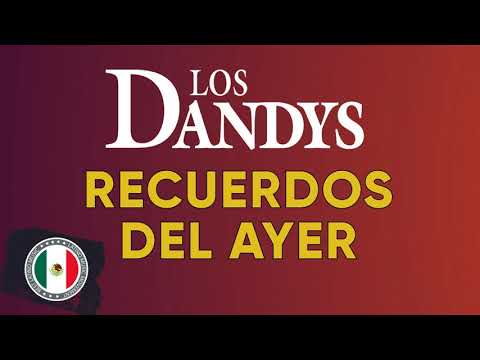 Los Dandy'S Éxitos Sus Mejores Canciones - Los Dandy'S Mix Románticas - Lo Mejor De Los Dandy'S