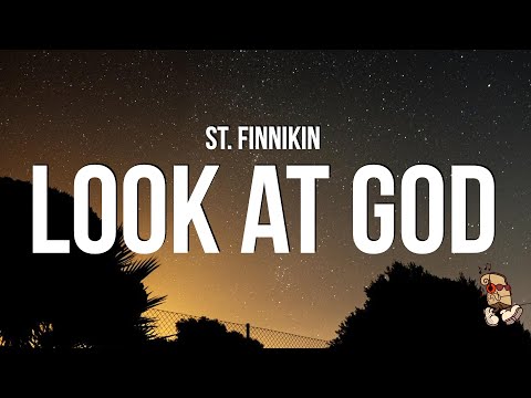 St. Finnikin - Look At God (Lyrics)