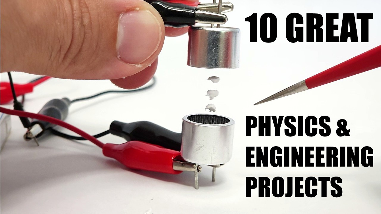 10 Great Physics & Engineering Science Projects
