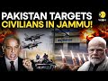 India Pakistan War LIVE: Pakistan Attacks India's Jammu & Kashmir; India Annihilates! | WION LIVE