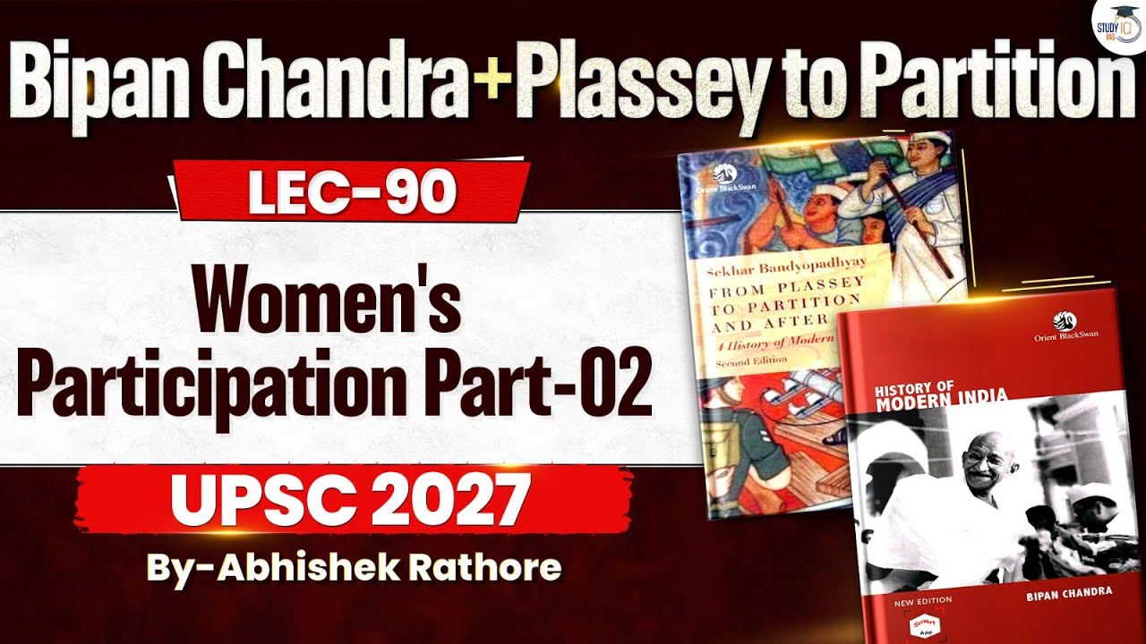 Women's Participation (Part 2) | UPSC Modern History | Lec 90 | StudyIQ IAS