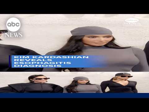 Kim Kardashian reveals esophagitis diagnosis