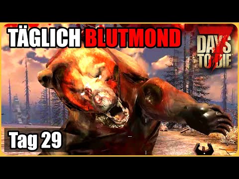 Täglich Blutmond #29 - Ich hab an alles gedacht 🤡 7 Days To Die Deutsch Permadeath Insane