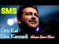 Oru Kal Oru Kannadi Siva Manusila Sakhte Adnan Sami Khan