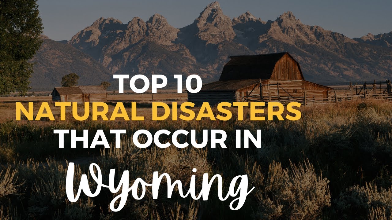 Natural Disasters That Can Occur in Wyoming