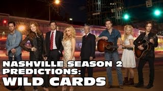 Wildcard: Nashville Season 2 Predictions