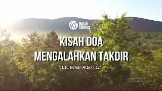 Download lagu Kisah Doa Mengalahkan Takdir - ustadz Hanan Attaki mp3 Download lagu Kisah Doa Mengalahkan Takdir - ustadz Hanan Attaki mp3