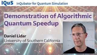 Daniel Lidar - Demonstration of Algorithmic Quantum Speedup