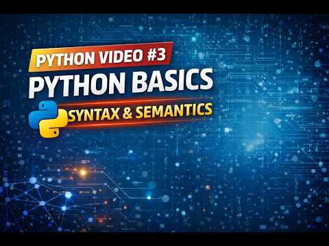 Python Basics Syntax Semantics Comments Explained Python Series 3