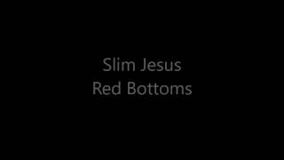 Slim Jesus - Red Bottoms (Lyrics)
