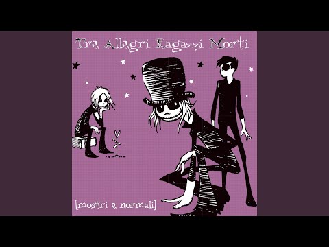 Dimmi - Tre allegri ragazzi morti
