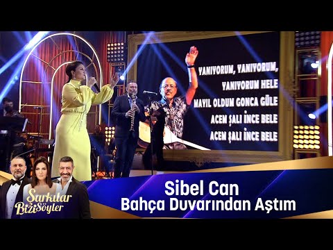 Sibel Can - Bahçe Duvarından Aştım