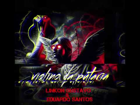 Violino da putaria- Linkon gustavo & Eduardo santos(eletrofunk)