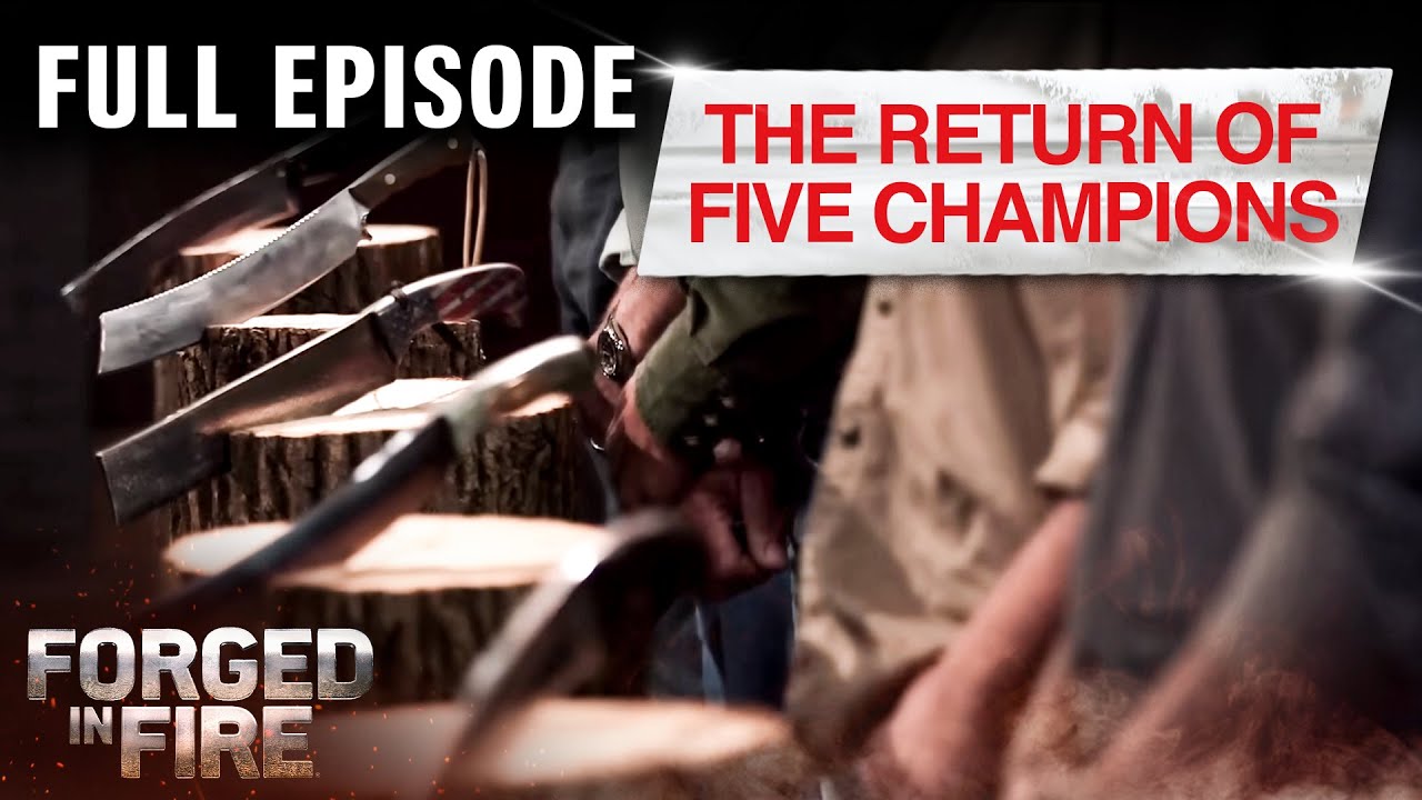 Five Former Champions RETURN (S4, E21) | Full Episode | Forged in Fire