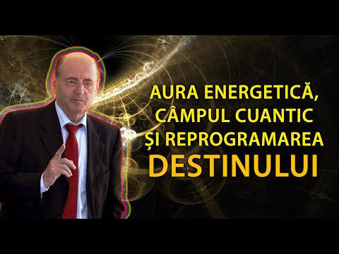 Prof. Dulcan: Aura Energetică, Câmpul Cuantic si Reprogramarea Destinului
