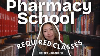 Pharmacy School Prerequisites (Required Classes You Need Before Applying)