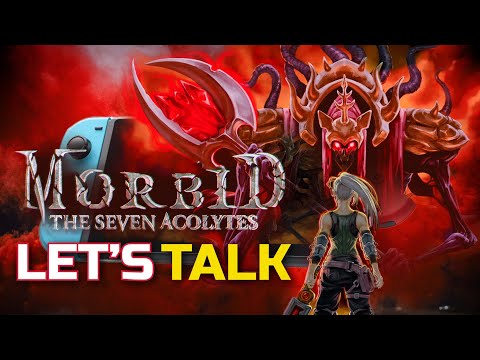 Morbid: The Seven Acolytes | Let's Talk (Nintendo Switch)