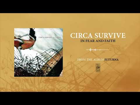Circa Survive "In Fear And Faith"