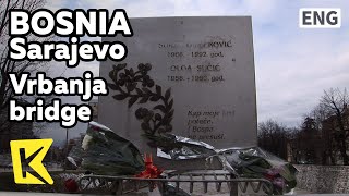 【K】Bosnia Travel-Sarajevo[보스니아 여행-사라예보]보스니아 내전 시작점, 베르반야 다리/Vrbanja bridge/Ratko Mladic/Bosnian War