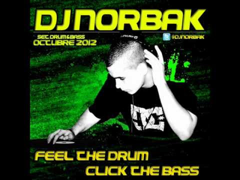 NORBAK - Feel The Drum, Click The Bass (D&B Mix) [Oct 2012]