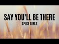 Say You Ll Be There Spice Girls Lyrics