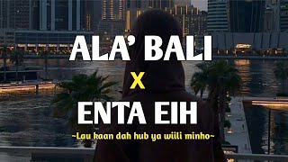 Download lagu Ala' Bali × Enta Eih - Lirik Arab & Terjemahan | Viral di Tiktok | Cover by Andira Syakira mp3