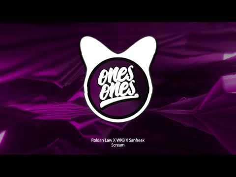 Roldan Law X WKB X Sanfreax - Scream