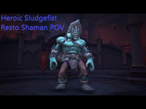 Heroic Sludgefist - Resto shaman POV