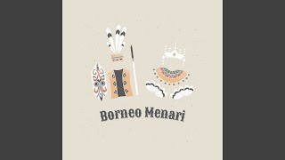 Download lagu Borneo Menari (feat. Dheal) mp3