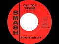 1967 Roger Miller - Old Toy Trains (mono)