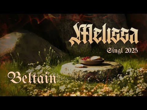 Melissa - Melissa - Beltain 2025 ( official picture video)