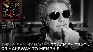 Track By Track #9 w/ Sammy Hagar - "Halfway To Memphis" (This Is Sammy Hagar, Vol. 1)