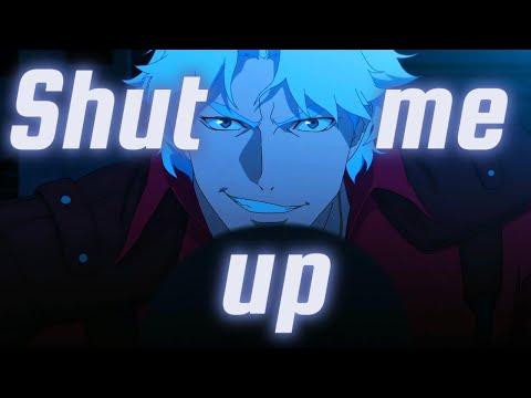 Dante - Shut me up || Devil May Cry [AMV]