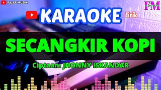 Download lagu SECANGKIR KOPI - Karaoke Lirik Dangdut Original (Cipt: Jhonny Iskandar) mp3